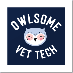 Owlsome Vet Tech Pun - Funny Gift Idea Posters and Art